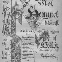 Ruotsinkielinen Mot hemmet -jäsenlehti alkoi ilmestyä säännöllisesti vuonna 1901. Ruotsinkielinen Mot hemmet -jäsenlehti alkoi ilmestyä säännöllisesti vuonna 1901.